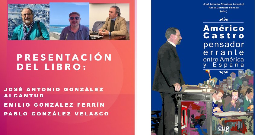 Presentación del libro colectivo sobre Américo Castro con autores y portada.